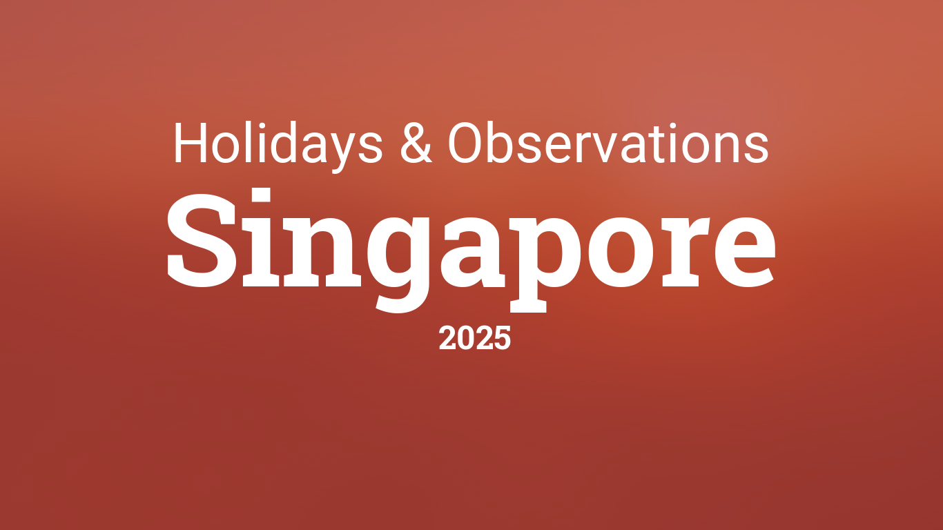 Holidays And Observances In Singapore In 2025